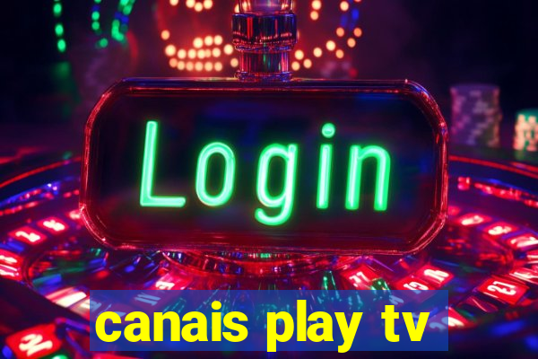 canais play tv